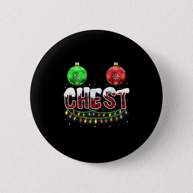 Chest Nuts Christmas T Shirt Matching Couple Chest 2 Inch Round Button (Front)