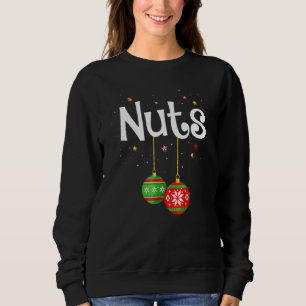 Chest Nuts Matching Chestnuts Xmas Couples Nuts Sweatshirt