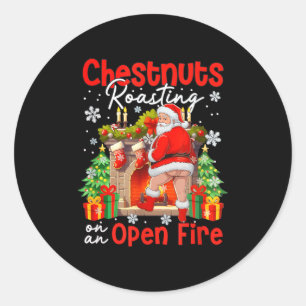 Chestnuts Roasting On An Open Fire Funny Santa  Classic Round Sticker
