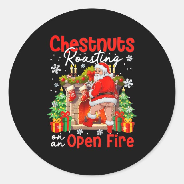 Chestnuts Roasting On An Open Fire Funny Santa  Classic Round Sticker (Front)