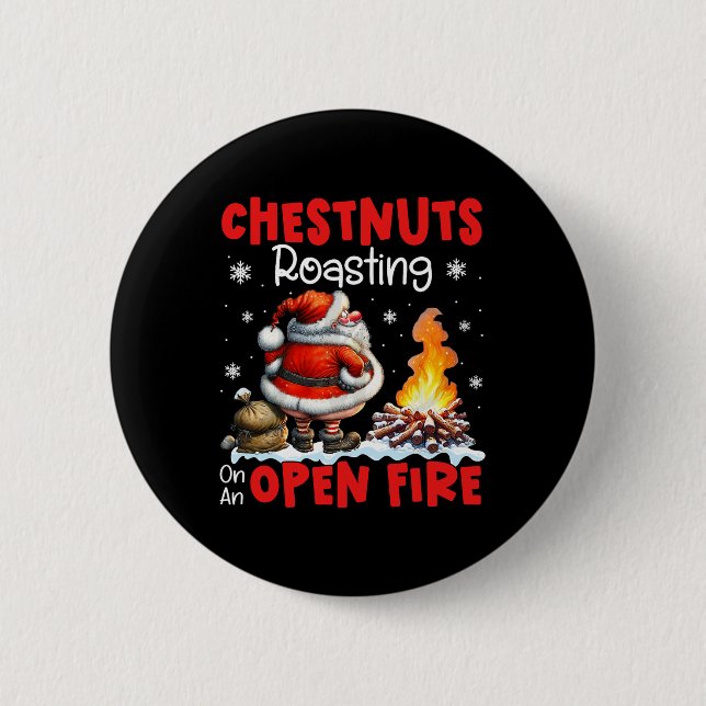 Chestnuts Roasting On Open Fire Funny Rude Santa C 2 Inch Round Button (Front)