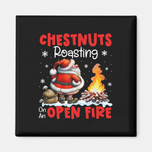 Chestnuts Roasting On Open Fire Funny Rude Santa C Magnet