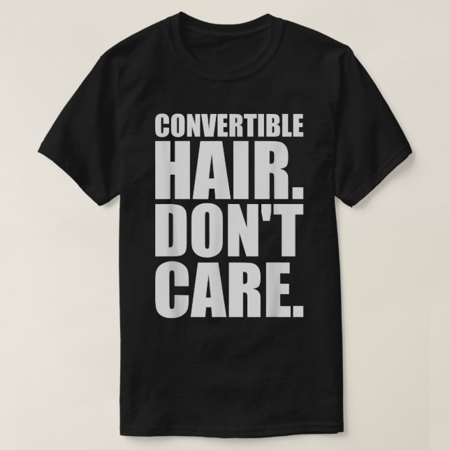 Cheveux ne s'en soucient pas TShirt Convertible Vo (Design devant)