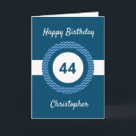 Chevron Blue 44th Birthday Card<br><div class="desc">A personalized blue 44th birthday card, which you can easily personalize with his name on the front of the card. You can also personalize the inside card message if you wanted. This blue personalized 44th birthday card for him would make a great keepsake.</div>