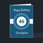 Chevron Blue 46th Birthday Card<br><div class="desc">A personalized blue 46th birthday card for him, which you can easily personalize with the age you need along with his name on the front of the card. You can easily personalize the inside card message if you wanted. This blue personalized 46th birthday card for him would make a great...</div>