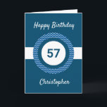 Chevron Blue 57th Birthday Card<br><div class="desc">A personalized blue 57th birthday card for him, which you can easily personalize with the age you need along with his name on the front of the card. You can easily personalize the inside card message if you wanted. This personalized 57th birthday card would make a great keepsake for him....</div>