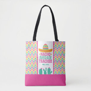 Chevron Cactus Funny Nacho Average Teacher Fiesta Tote Bag