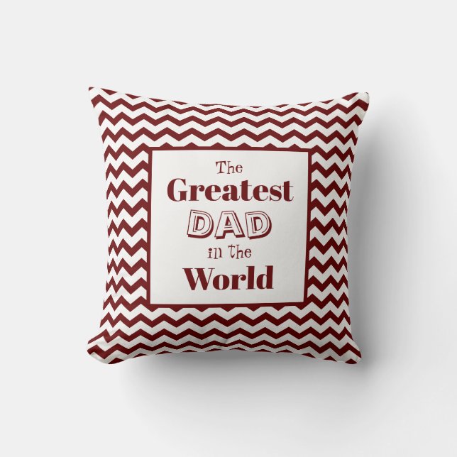 Chevron Greatest Dad in the World Throw Pillow (Front)