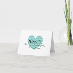 Chevron pattern heart maid of honour thank you