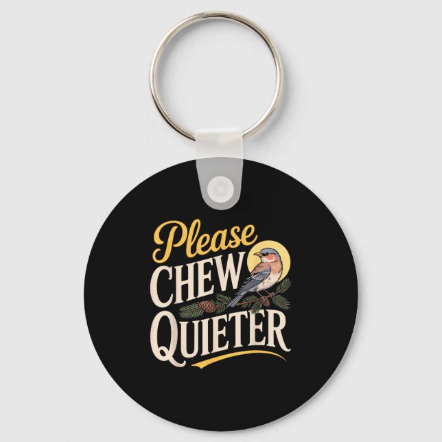 Chew Quieter Funny Vintage Bird Nature Illustratio Keychain (Front)