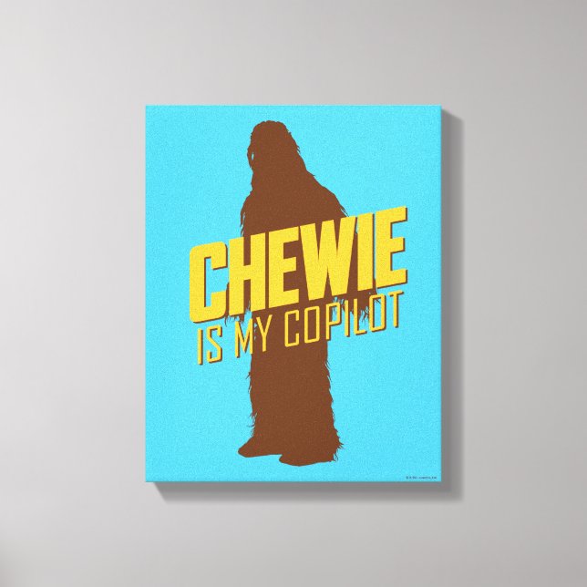 Chewie is My Copilot Canvas Print (Front)