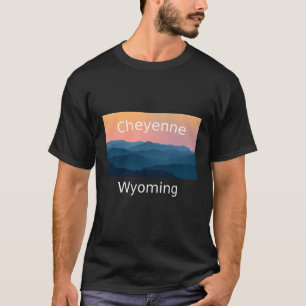 Cheyenne Wyoming Mountain sunset hometown T-Shirt