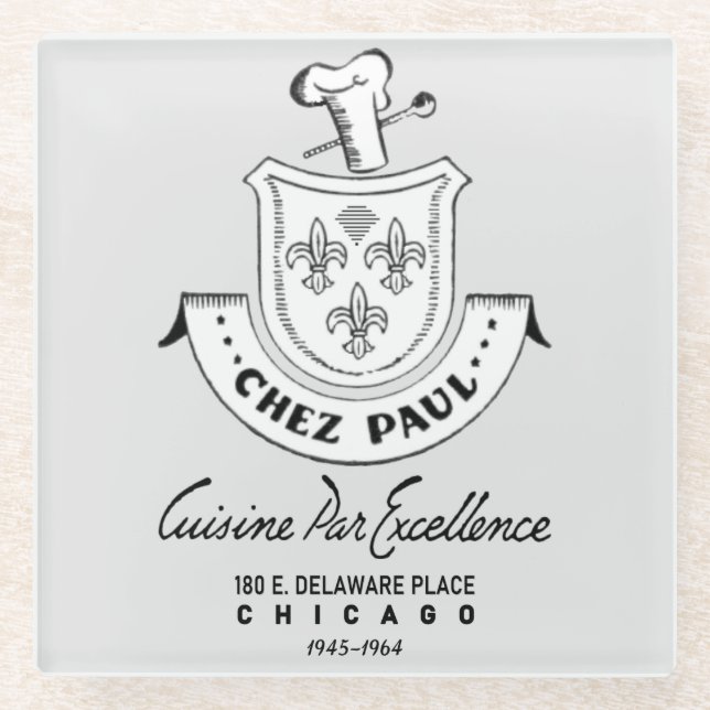 Chez Paul French Restaurant, Chicago, 1945-1964 Glass Coaster (Front)