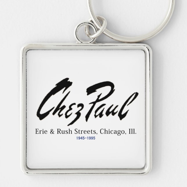 Chez Paul French Restaurant, Chicago Keychain (Front)