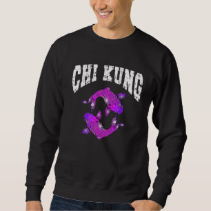 Chi Kung Chinese Healing Exercise With Chikung Yin Sweatshirt