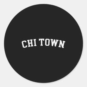 Chi Town  Classic Round Sticker