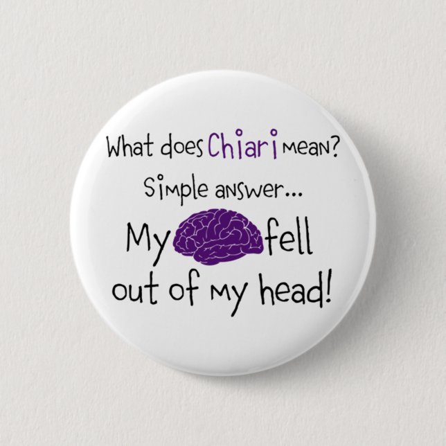 Chiari - My Brain Fell Out 2 Inch Round Button (Front)