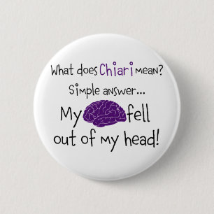 Chiari - My Brain Fell Out 2 Inch Round Button