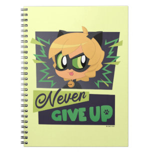 Chibi Cat Noir Never Give Up Notebook