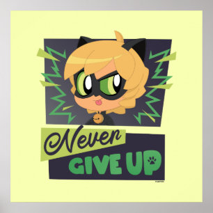 Chibi Cat Noir Never Give Up Poster