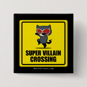 Chibi Catwoman Super Villain Crossing Sign 2 Inch Square Button
