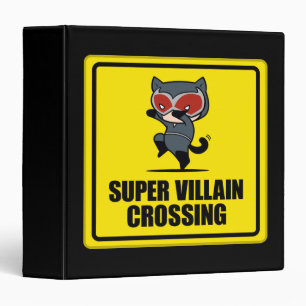 Chibi Catwoman Super Villain Crossing Sign Binder