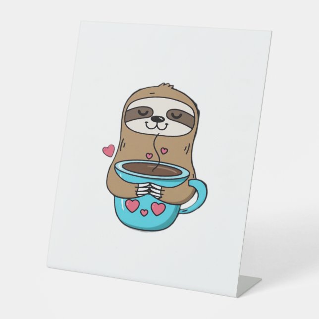 Chibi Sloth Coffee Lover – Cute Kawaii Sloth Huggi Pedestal Sign (Front)