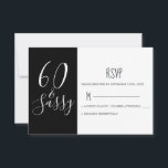 Chic 60 Sassy Black White 60th Birthday RSVP Card<br><div class="desc">Celebrate turning 60 in style with this modern black and white 60th birthday design, a chic 60th birthday rsvp card you can simply personalize and send out for your sixtieth birthday party celebration. The words sixty and sassy are set using elegant script calligraphy and modern typography. If you need any...</div>
