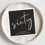 Chic 60th Birthday Party Black Gold Napkin<br><div class="desc">Chic black napkins for your 60th birthday party featuring "sixty" showcased in a large gold script.</div>