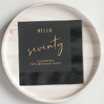 Chic 70th Birthday Party Foil Napkins<br><div class="desc">Elevate her 70th birthday party with these elegant foil-stamped napkins featuring your choice of gold,  silver or rose gold foil for a sophisticated touch,  "Hello seventy" with a chic script and her name in modern lettering, </div>
