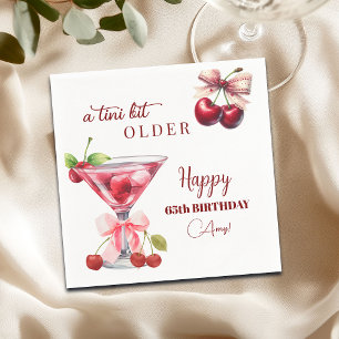 Chic A Tini Bit Older Cherry Martini 65th Birthday Napkin