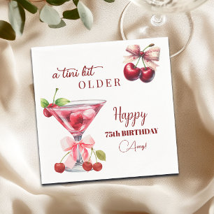 Chic A Tini Bit Older Cherry Martini 75th Birthday Napkin