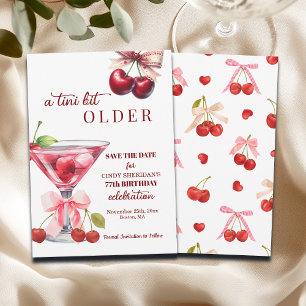 Chic A Tini Bit Older Cherry Martini 77th Birthday Save The Date