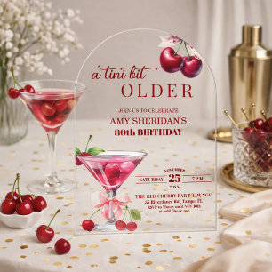Chic A Tini Bit Older Cherry Martini 80th Birthday Acrylic Invitations