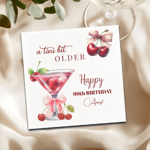 Chic A Tini Bit Older Cherry Martini 90th Birthday Napkin