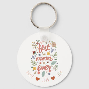 Chic Best Mom Ever Calligraphy Floral Keychain