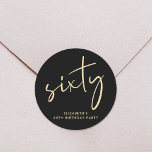 Chic Black Gold 60th Birthday Party Classic Round Sticker<br><div class="desc">Elegant black stickers for your 60th birthday party invitations,  party favours,  thank you cards,  etc.,  featuring "sixty" showcased in a chic gold script.</div>