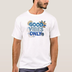 Chic Blue GOOD VIBES ONLY Art Design T-Shirt