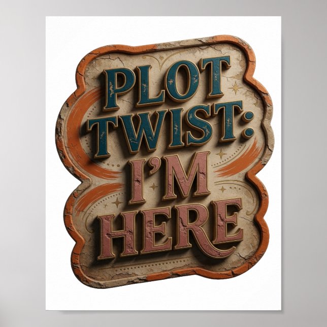 Chic Blue PLOT TWIST I'M HERE Poster (Front)