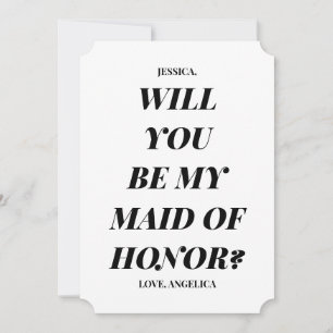 Chic Bold Minimal Maid of Honour Proposal
