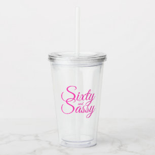 Chic Bright Pink Script Sixty Sassy 60th Birthday Acrylic Tumbler