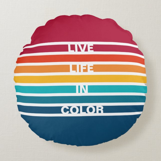 Chic Colourful Stripes Pattern Live life in colour Round Pillow (Front)