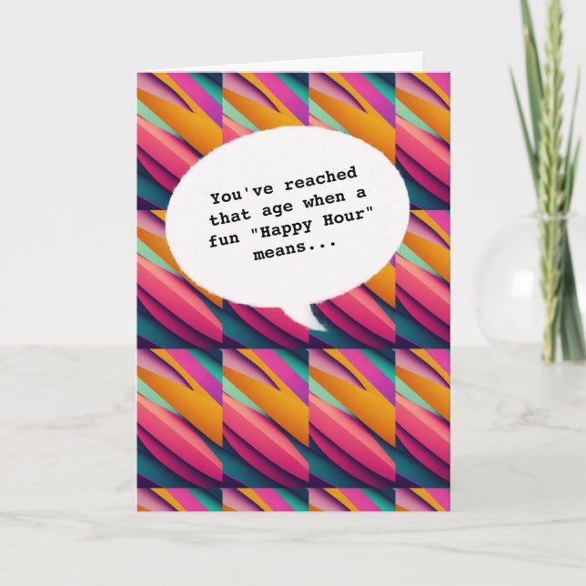 chic colours Happy Hour Getting Old Funny Birthday Card (Front)