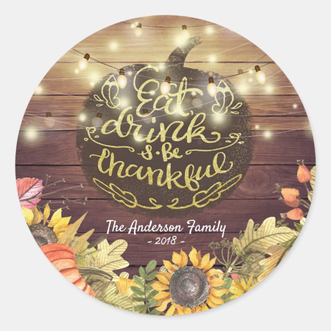 Chic Eat Drink and Be Thankful Thanksgiving Dinner Classic Round Sticker (Front)