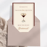 Chic Espresso Martini Themed Bridesmaid Proposal  Card<br><div class="desc">Pop the question to your bridal squad with our chic Espresso Martini Bridesmaid Proposal Card! This trendy card features an elegant espresso martini illustration with warm brown tones and a customizable design that will add a touch of sophistication to your special moment. Perfect for the modern bride looking for a...</div>