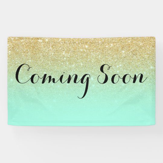 Chic Faux Gold Glitter Mint Green Coming Soon Banner Zazzle Ca