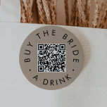 Chic Faux Kraft Buy The Bride A Drink QR Code 3 Inch Round Button<br><div class="desc">This chic faux kraft buy the bride a drink QR code pin is perfect for a simple bachelorette party or bridal shower. The simple design features classic minimalist black typography on a faux kraft paper look background with rustic boho style.</div>