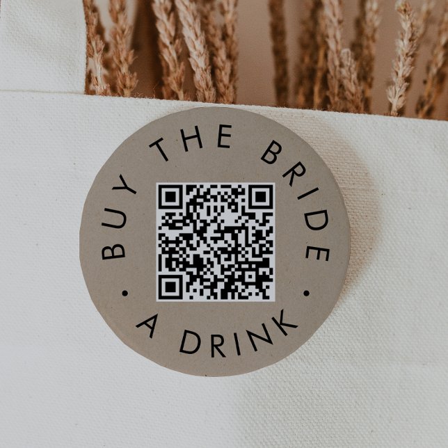 Chic Faux Kraft Buy The Bride A Drink QR Code 3 Inch Round Button (Creator Uploaded)