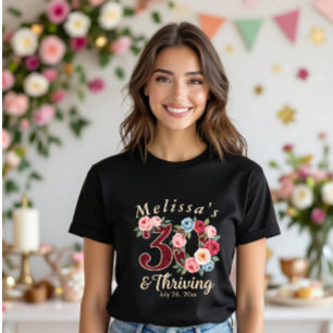chic floral 30th birthday party T-Shirt