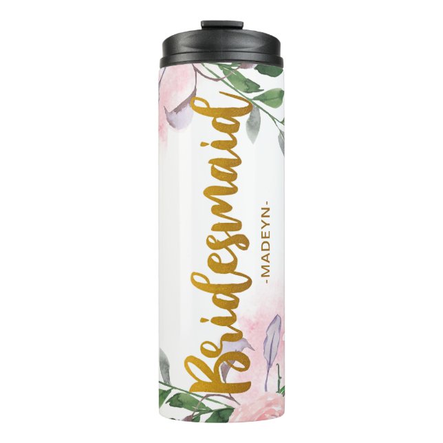 Chic Floral Faux Gold Bridesmaid Script and Name Thermal Tumbler (Front)